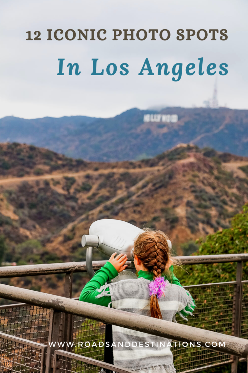 12 Iconic Photo Spots in Los Angeles - Roads and Destinations