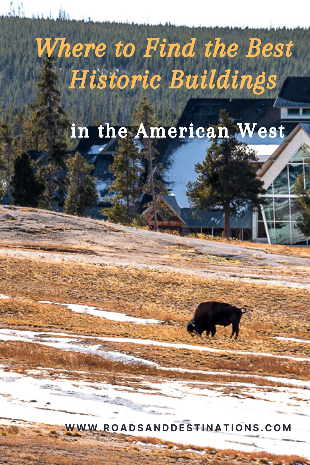Historic Buildings in the American West - Roads and Destinations