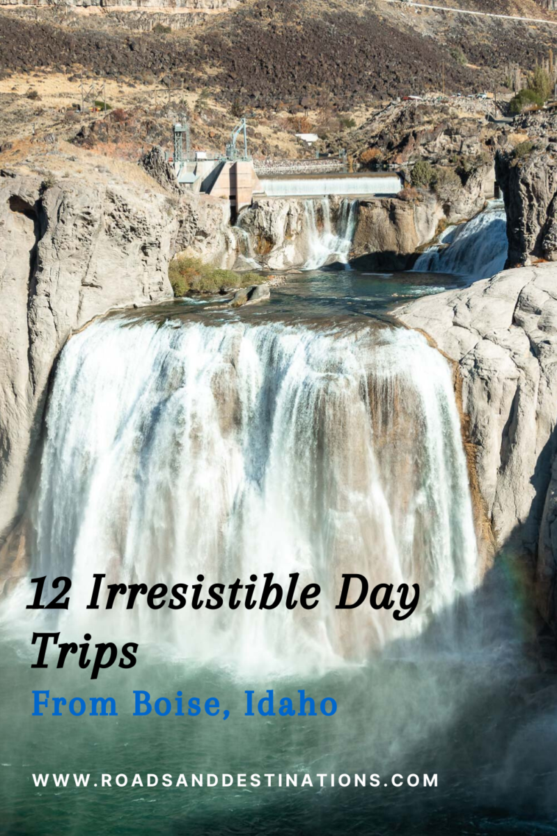 12 Best Day Trips and Weekend Getaways from Boise, Idaho Roads and