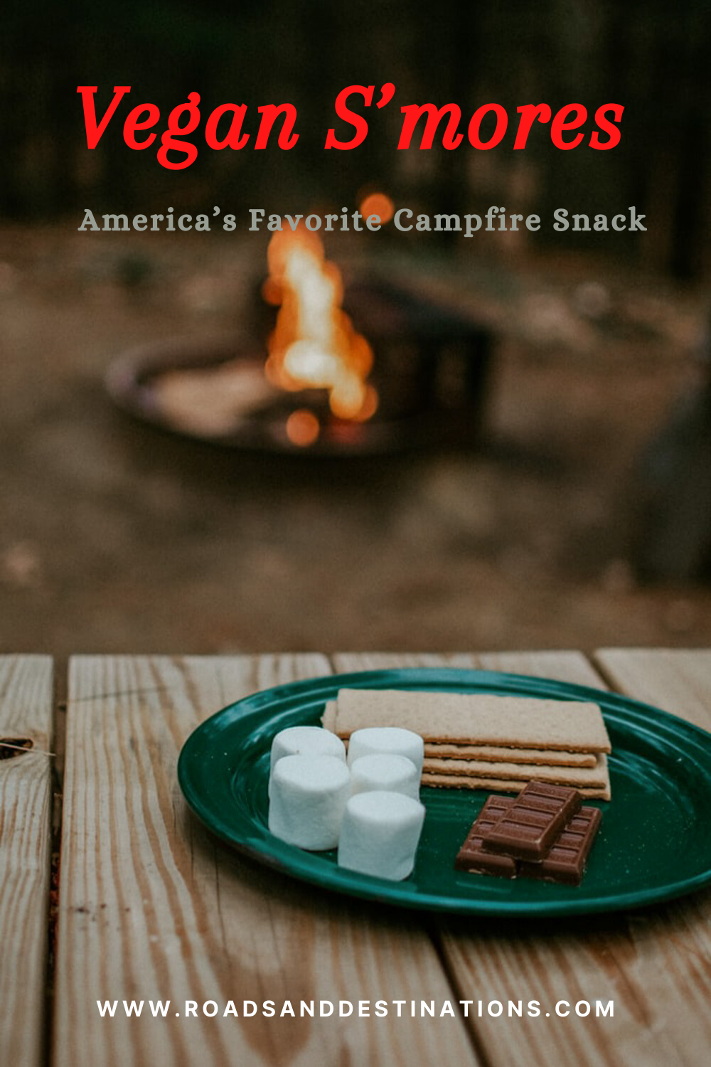 Vegan S’mores. America’s Favorite Campfire Snack - Roads and Destinations