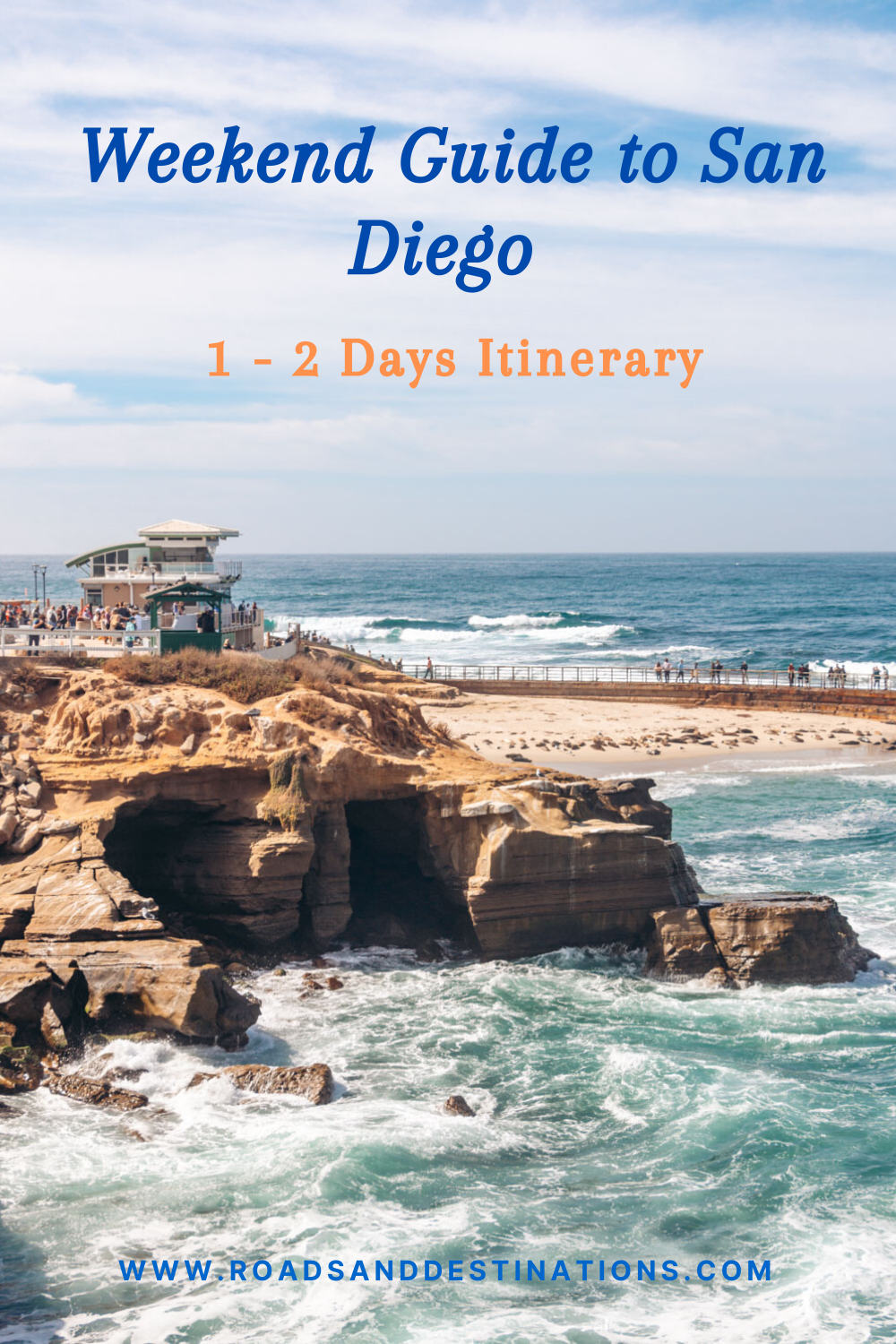 Weekend Guide to San Diego. 1 to 2 Days Itinerary - Roads and Destinations