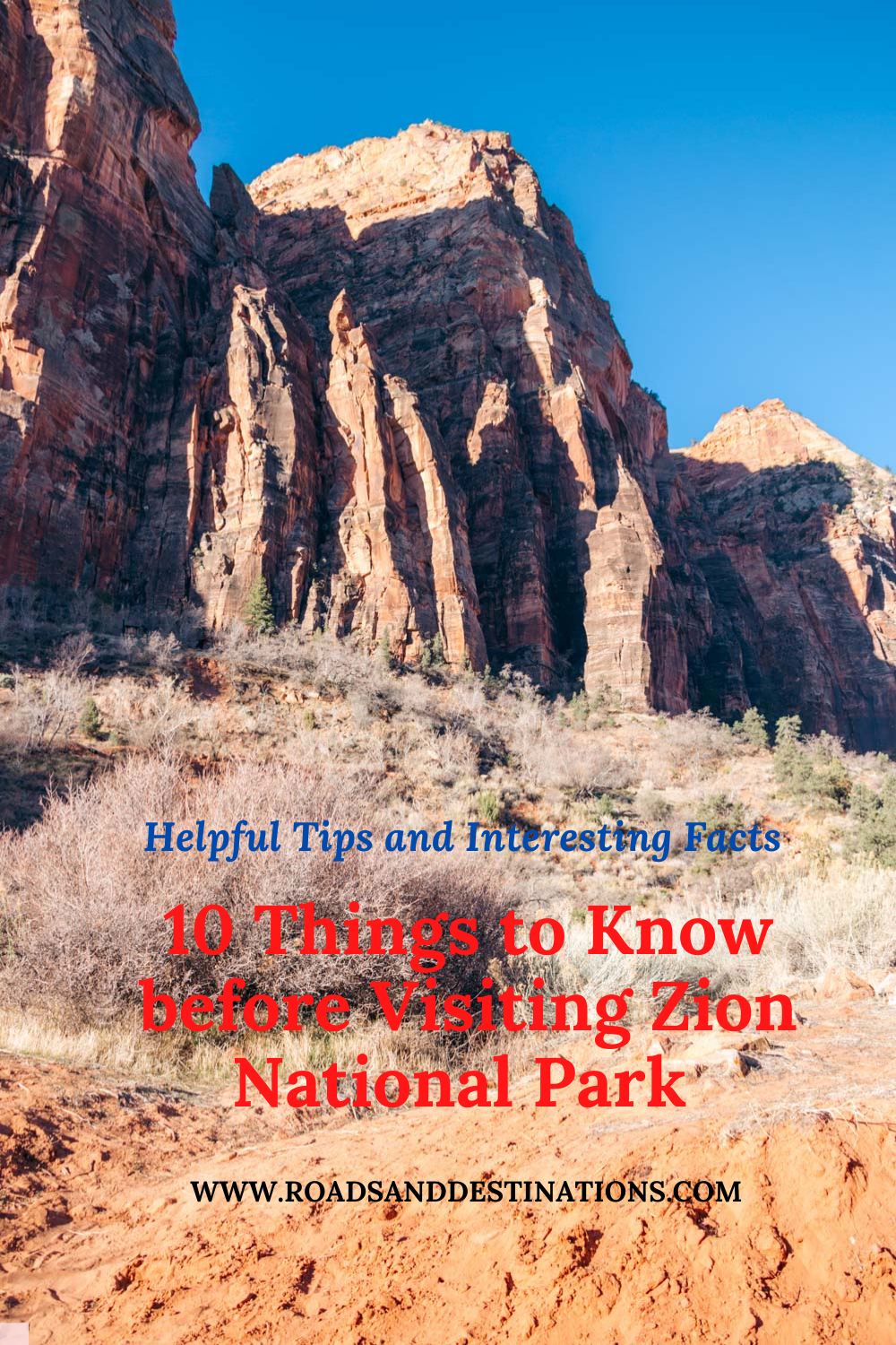 Facts and helpful tips to know before visiting Zion National Park - Roads and Destinations