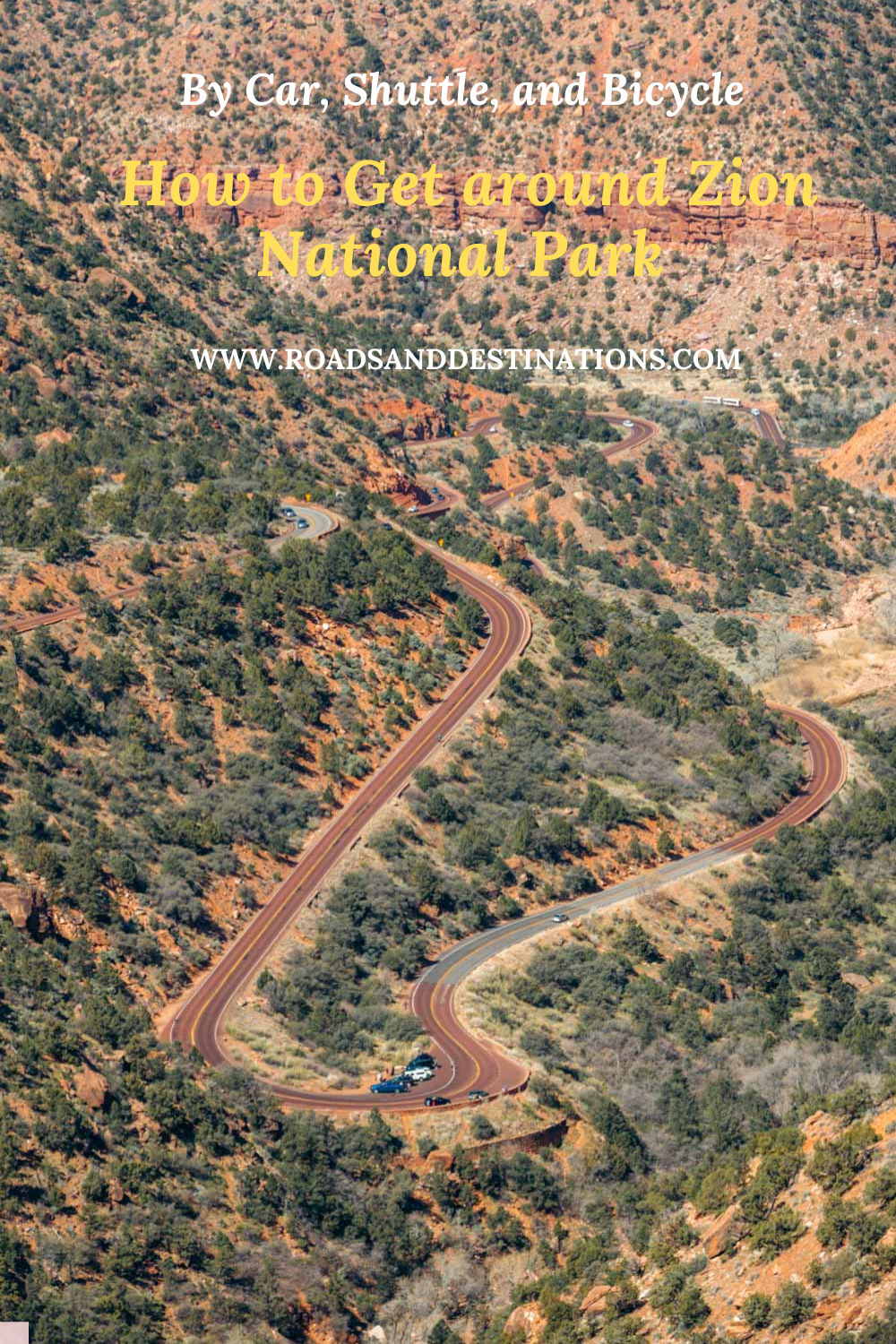 How to get around Zion National Park - Roads and Destinations.