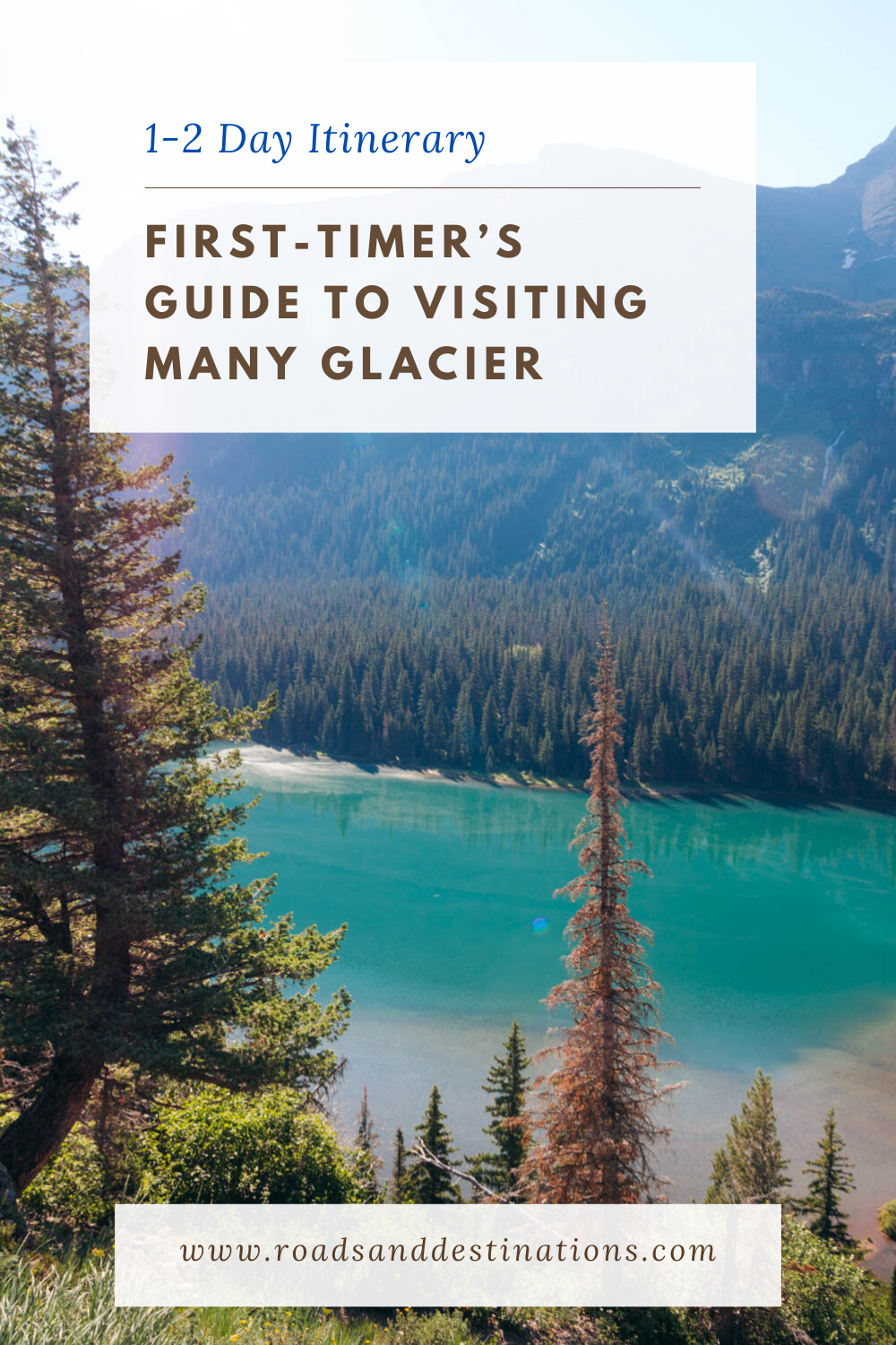 First-timer's Guide to Visiting Many Glacier: 1-2 Day Itinerary - Roads and Destinations