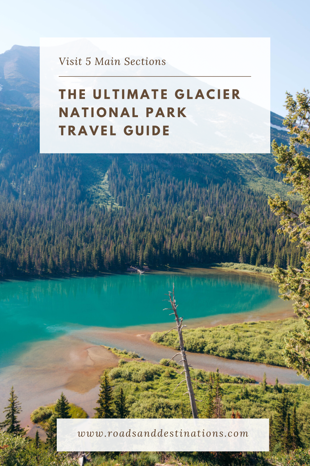 Glacier National Park Travel Guide, Visit 5 Main Sections - Roads and Destinations