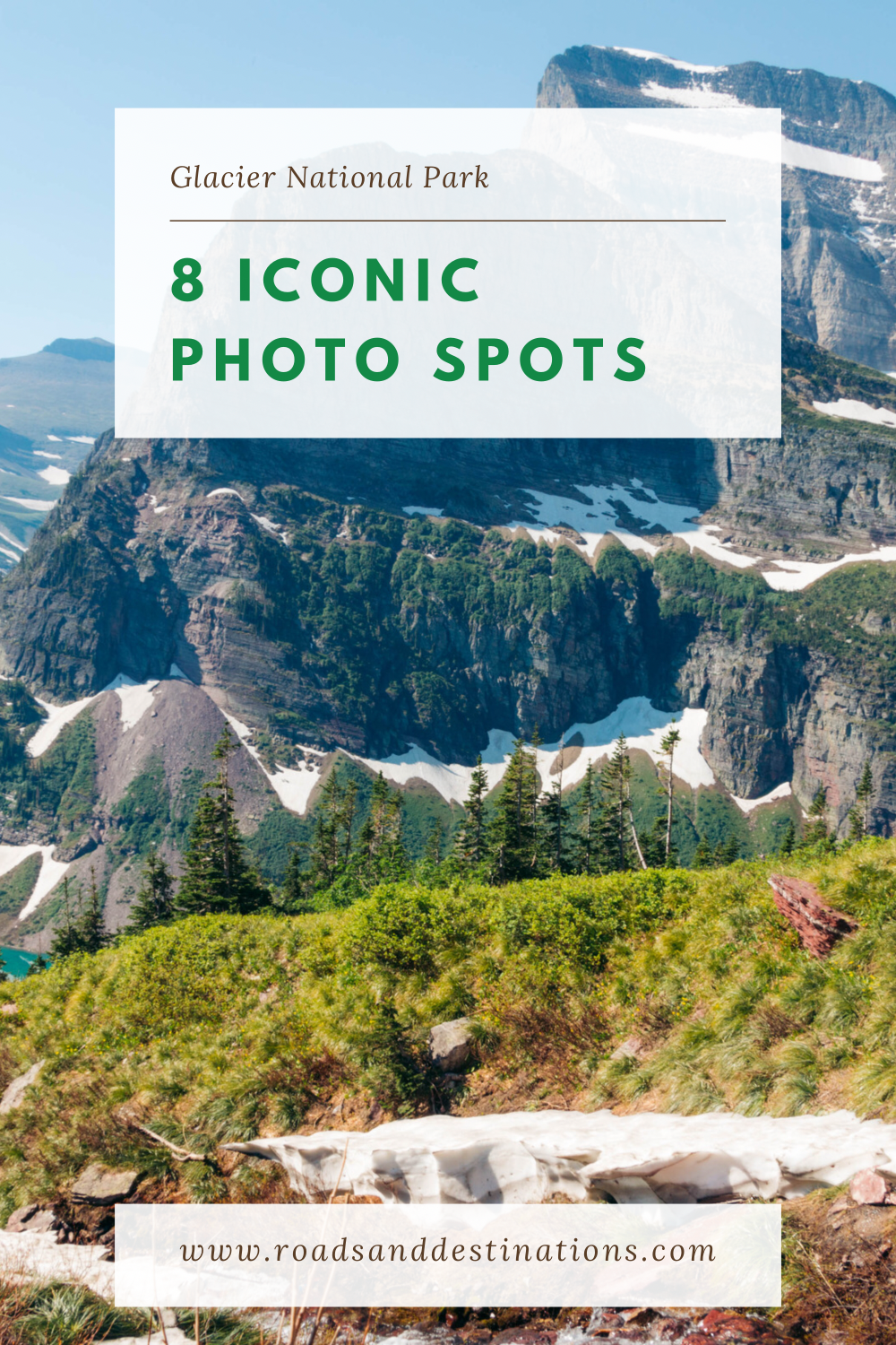 Iconic Photo Spots in Glacier National Park - Roads and Destinations