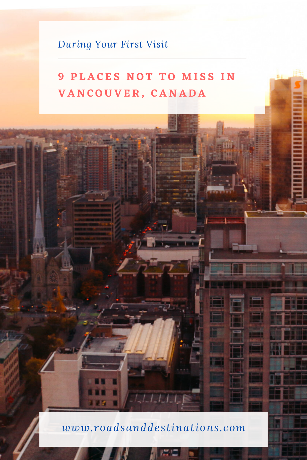 Places not to miss in Vancouver, Canada - Roads and Destinations
